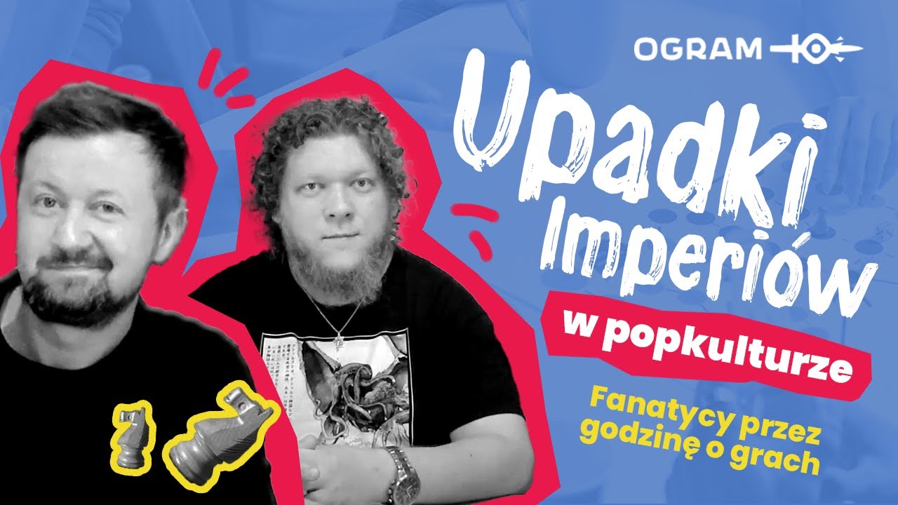#1: NIE TYLKO RZYM. JAK UPADAJĄ IMPERIA W GRACH?
