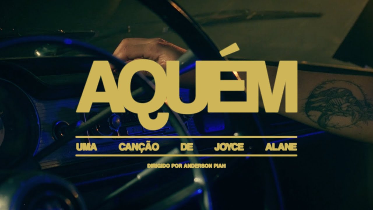 Joyce Alane - Aquém (Videoclipe Oficial)