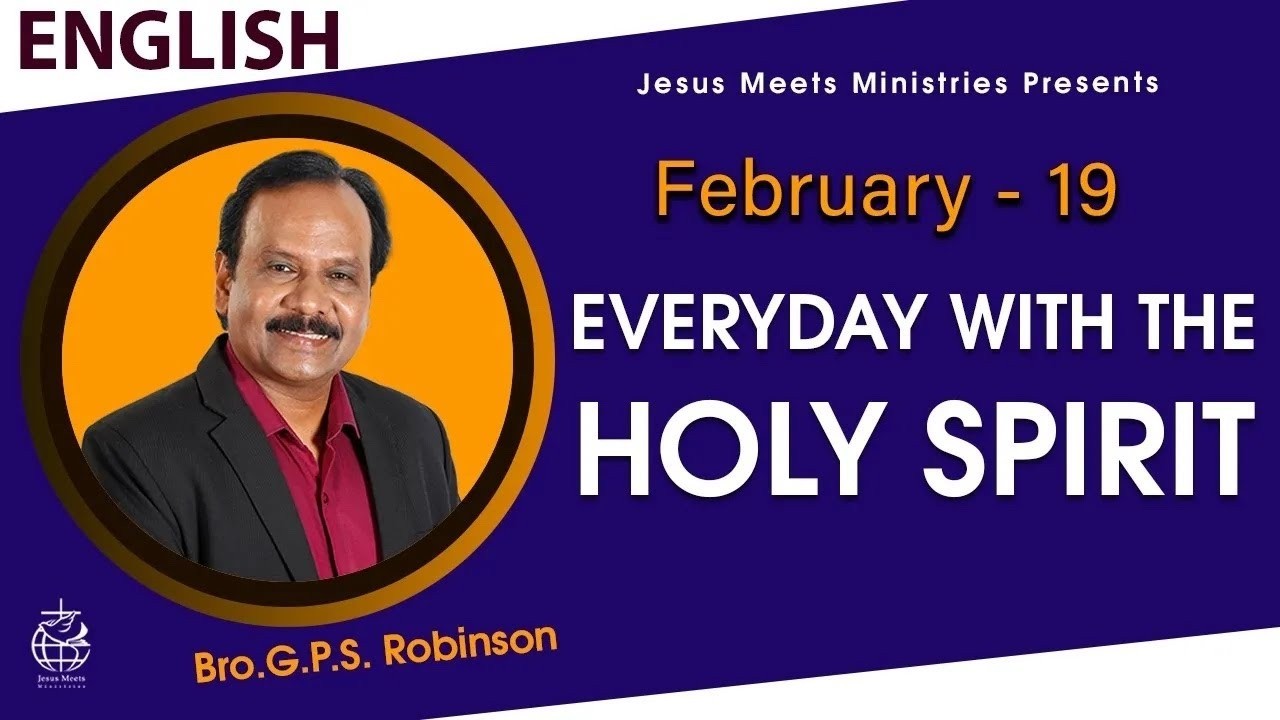 ENGLISH | EVERYDAY WITH THE HOLY SPIRIT | February 19 | Bro.G.P.S. Robinson