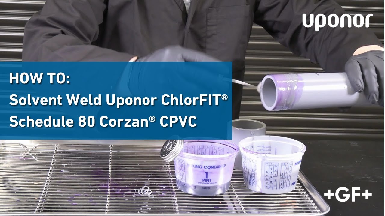 How to Solvent Weld Uponor ChlorFIT® Schedule 80 Corzan® CPVC