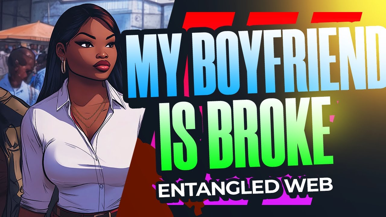 MY BOYFRIEND IS BROKE | Will you date a man you're richer than? | A short Story Narration #truestory