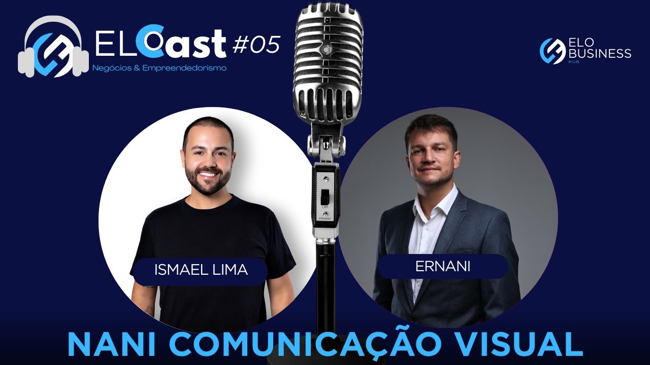 EloCast #06 - Nani Comunicação VIsual - Negócios & Empreendedorismo