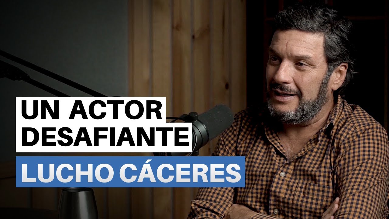LUCHO CÁCERES: UN ACTOR DESAFIANTE