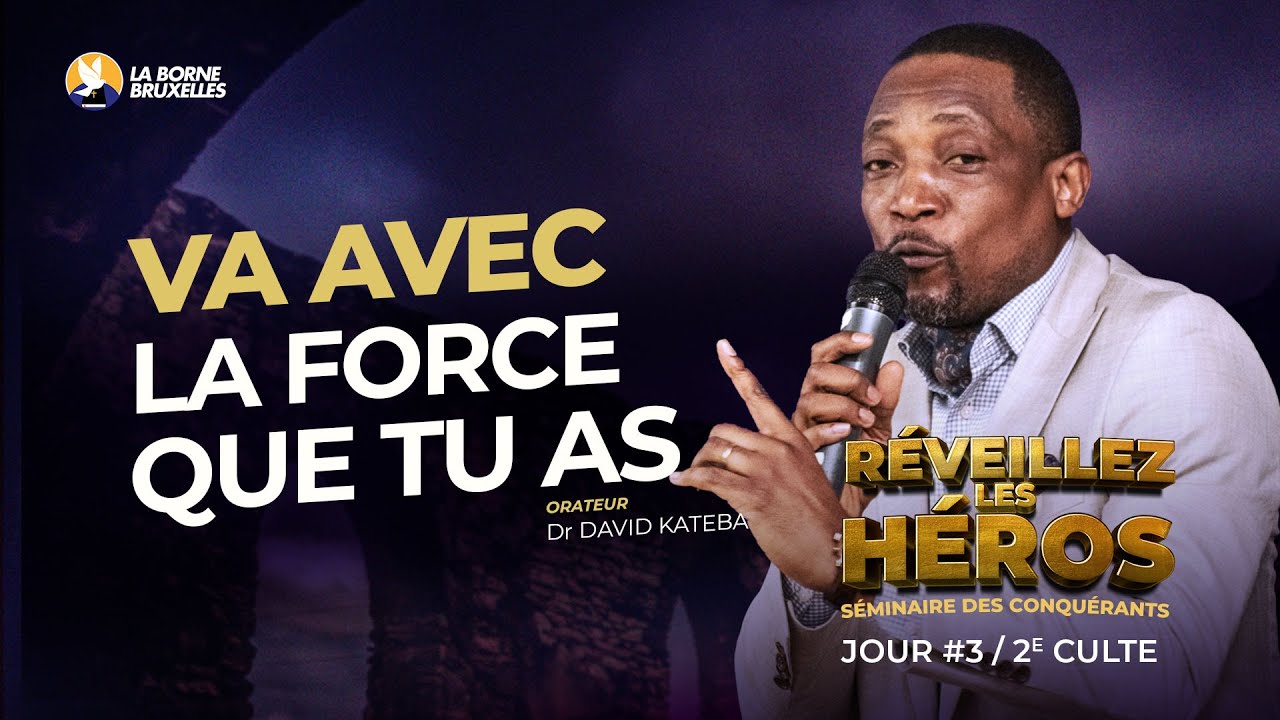 SÉMINAIRE DES CONQUÉRANTS | RÉVEILLEZ LES HÉROS | JOUR 3 : 2ème CULTE | David KATEBA, Docteur
