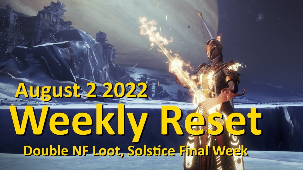 Weekly Reset: Double NF Loot, Final Solstice Week (August 2 2022 - Destiny 2)