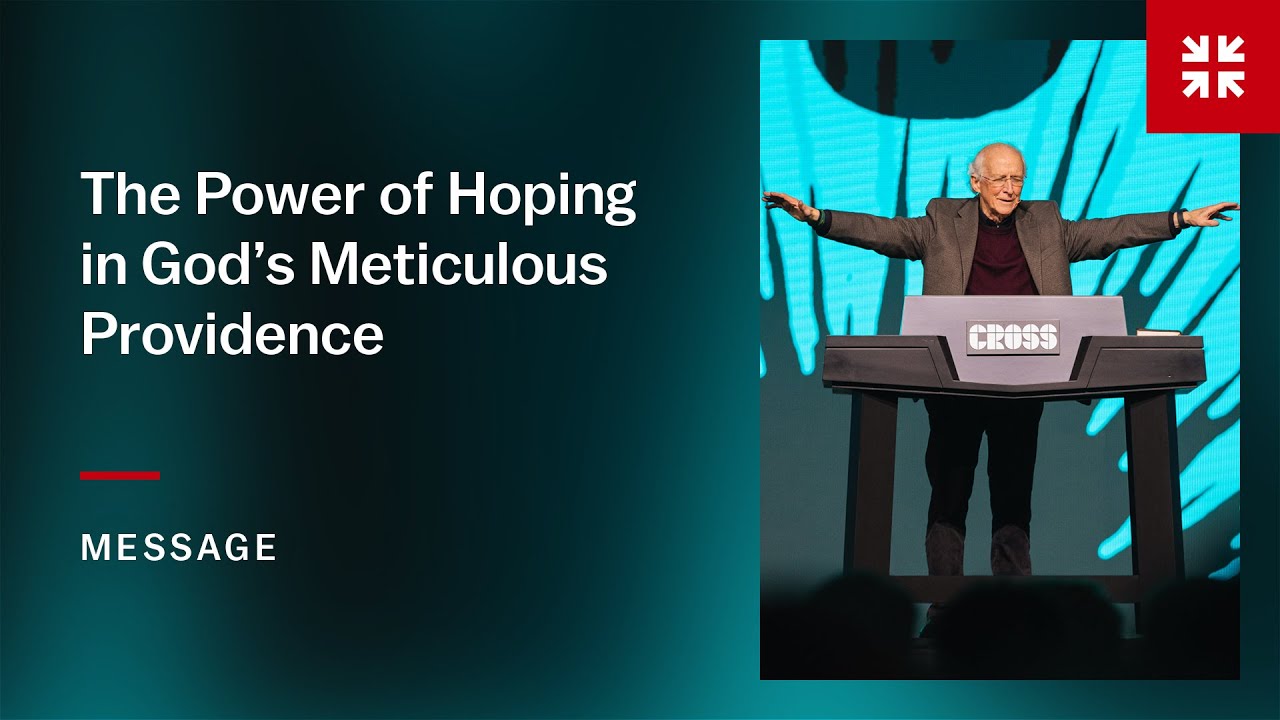 The Power of Hoping in God’s Meticulous Providence