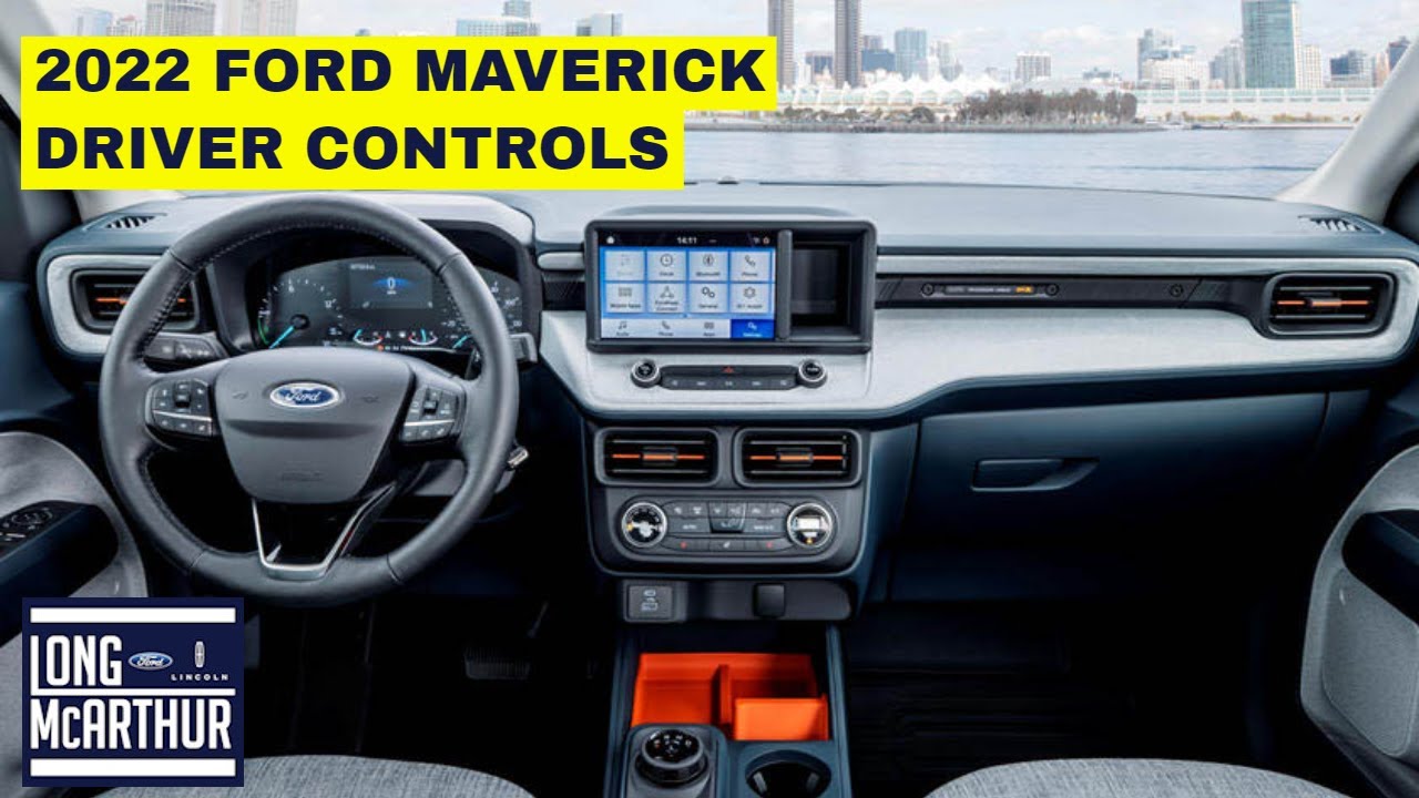 2022 FORD MAVERICK - DRIVER CONTROLS OVERVIEW