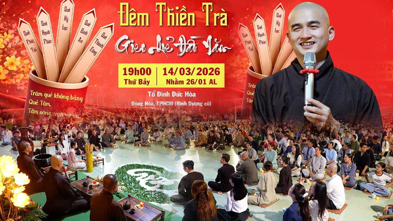 Thiền trà: GIEO QUẺ ĐẦU NĂM | Gần 2000 Phật tử về tham dự| Chùa Đức Hòa [14.03.2026]