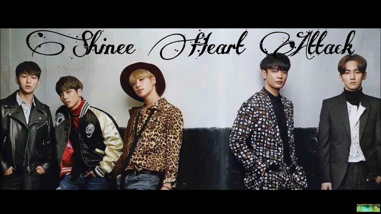 SHINee (샤이니) Heart Attack FMV
