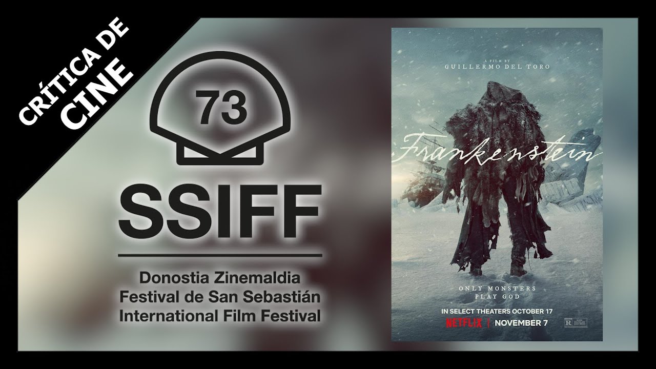 Cr&iacute;tica de FRANKENSTEIN [2025] | #SSIFF73