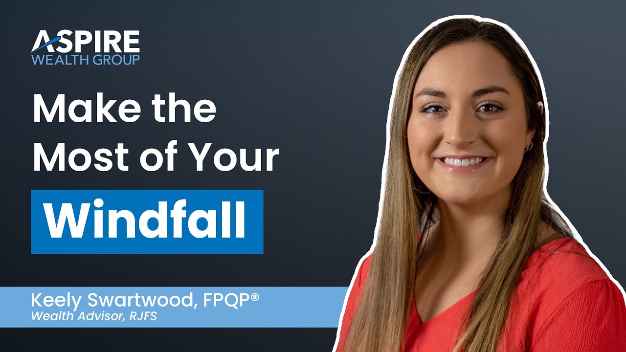Make the Most of Your Windfall