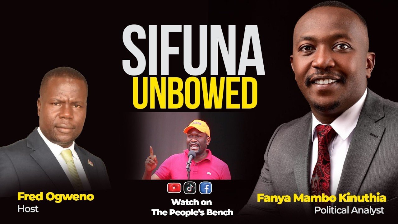 SIFUNA UNBOWED. Fanya Mambo Kinuthia, Political Analyst.