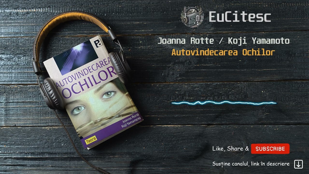 Autovindecarea ochilor - Joanna Rotte / Koji Yamamoto | Carte Audio | #audiobook