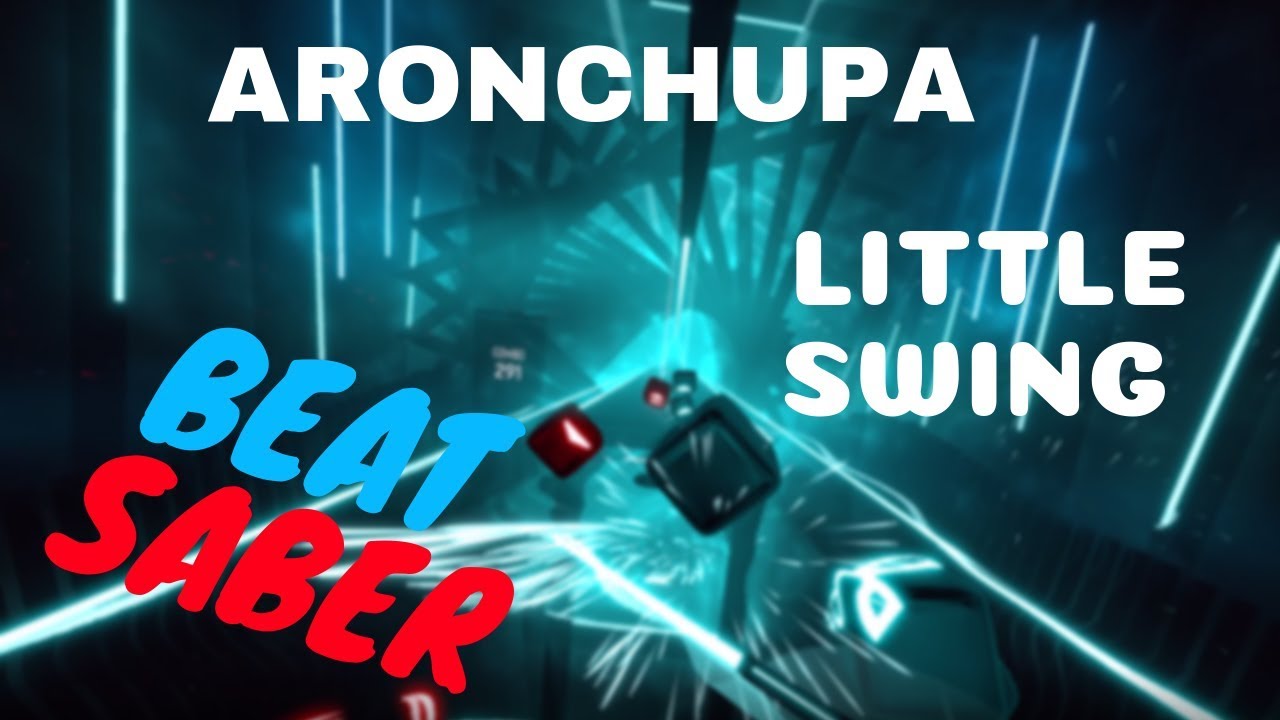 [beat saber] Aron Chupa feat. Little Sis Nora - Little Swing (expert)