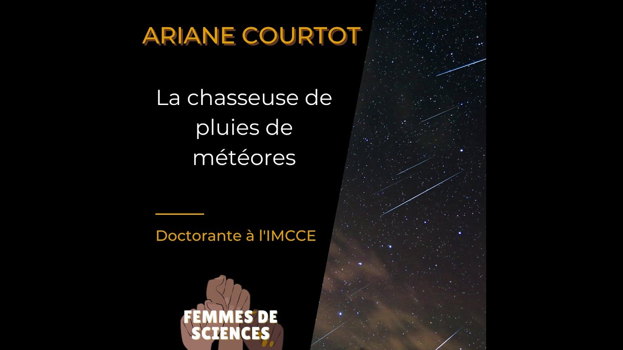 [Histoire de femmes] 3. Ariane, la chasseuse de pluies de météores.