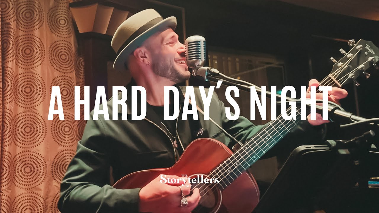 The Storytellers Duo - A hard day's night (The Beatles Cover)