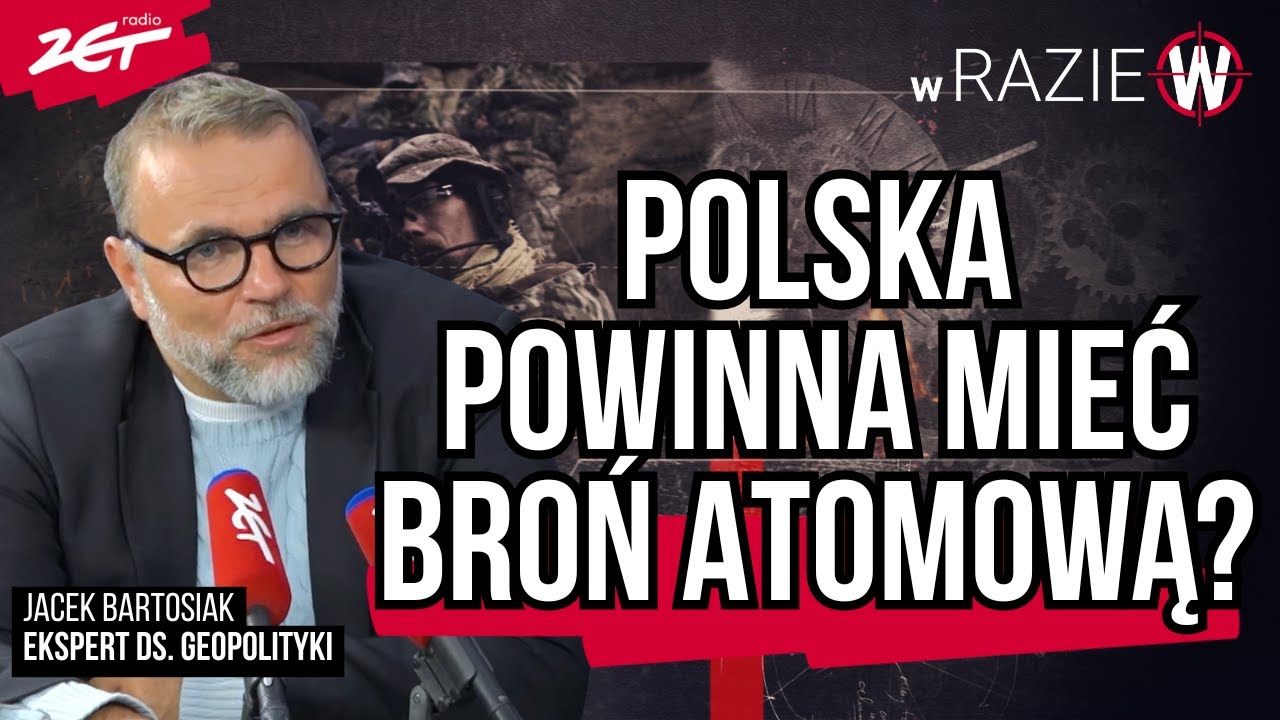 Jacek Bartosiak: Polska powinna mieć BROŃ ATOMOWĄ? | W razie W