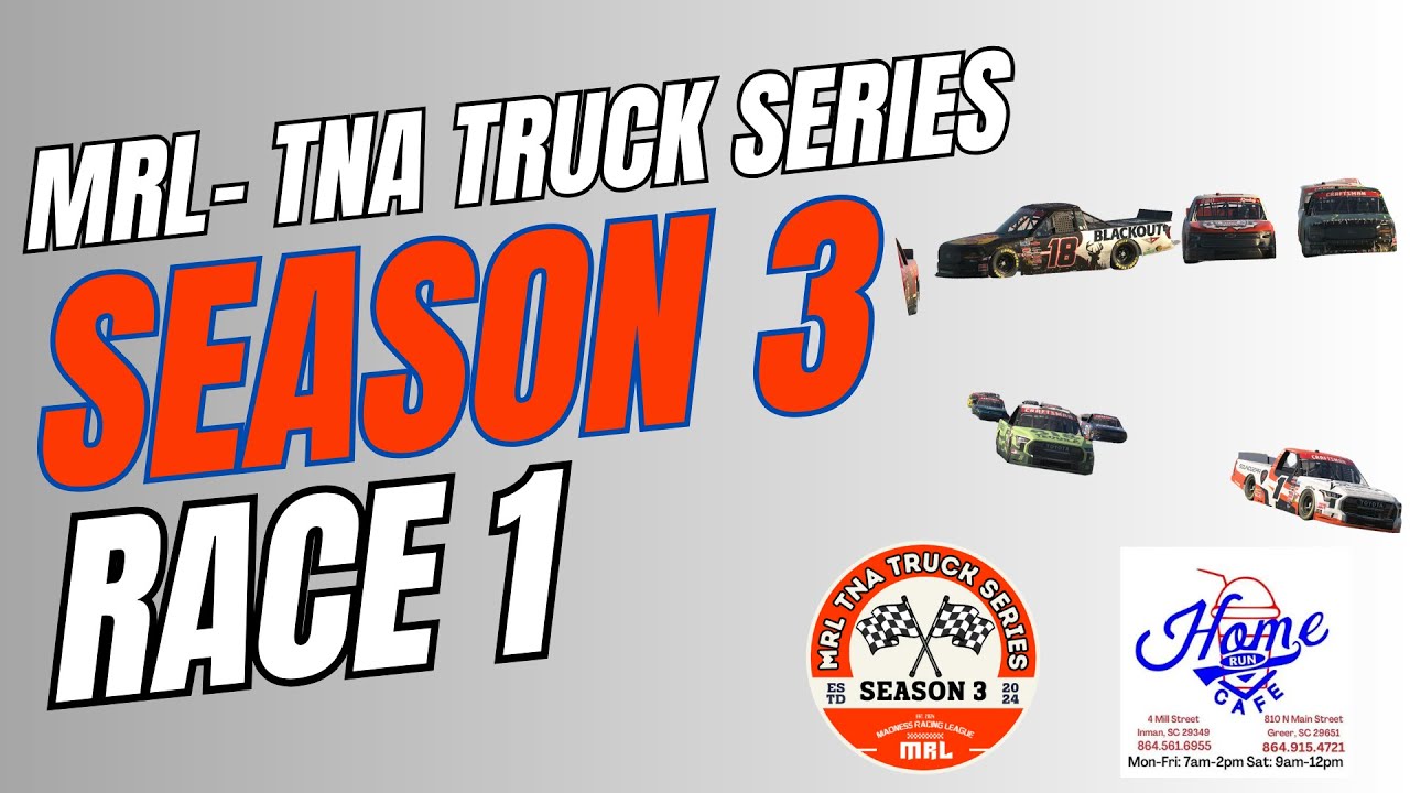 MRL's Homerun Cafe TNA Truck Series Season 3 Race 1 - @Nashville Superspeedway - Season 3 Opener