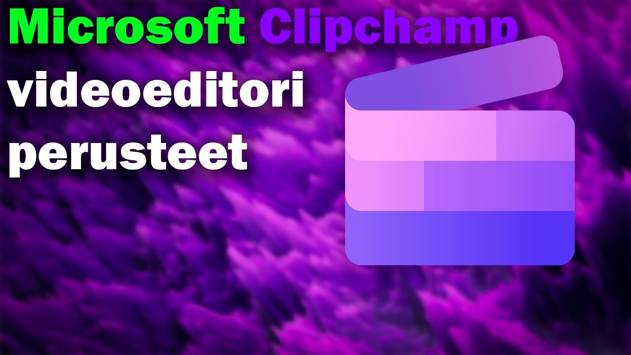 Clipchamp perusteet