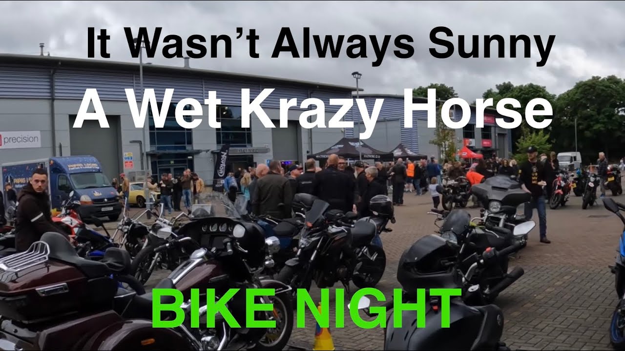 A Wet Krazy Horse | Motorcycles, People, Cars & Live Music | It Wasn’t Always Sunny