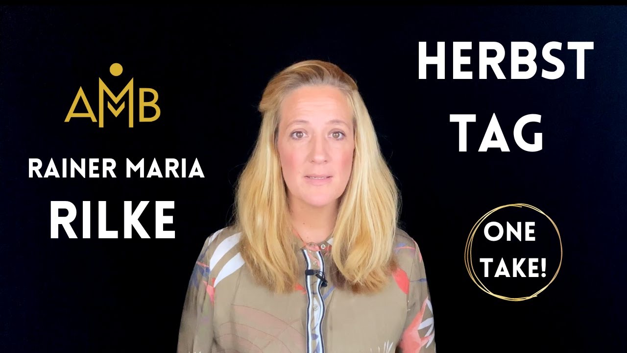Anna Magdalena Bössen rezitiert Rainer Maria Rilke Herbsttag Gedicht