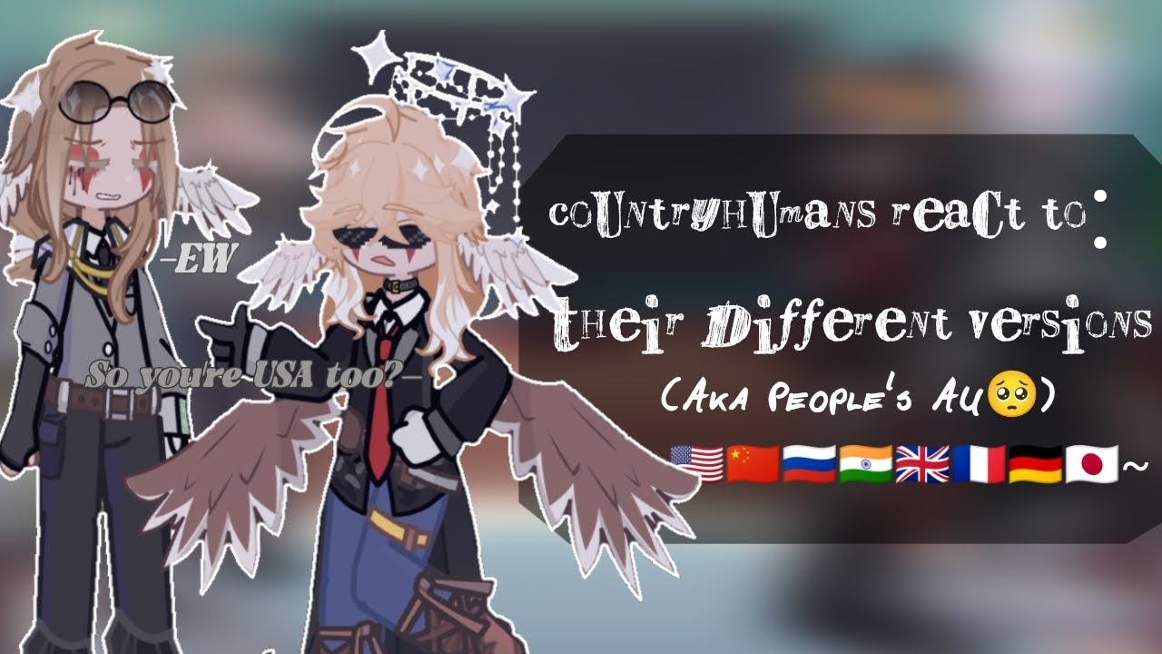 Coutryhumans react to– idk SOMETHING | *WIP*  | Gacha life 2 | My Au