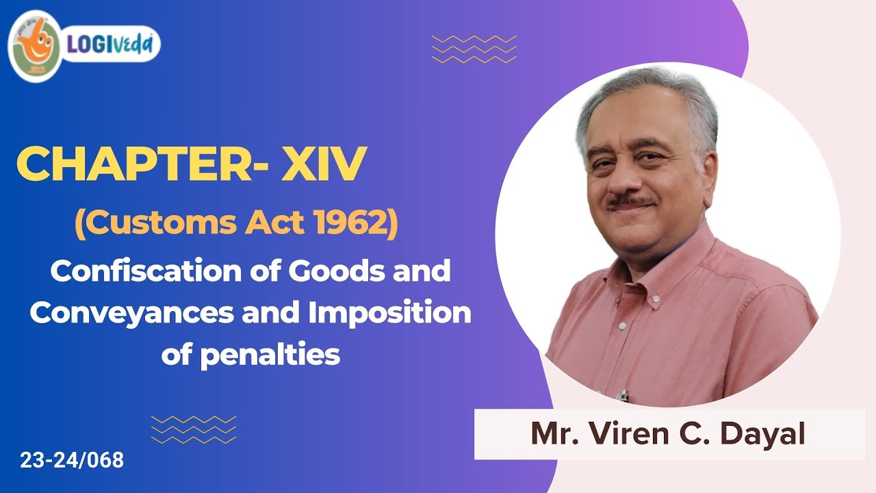 Chapter XIV Confiscation of goods and conveyances and imposition of penalties | Mr. Viren C. Dayal