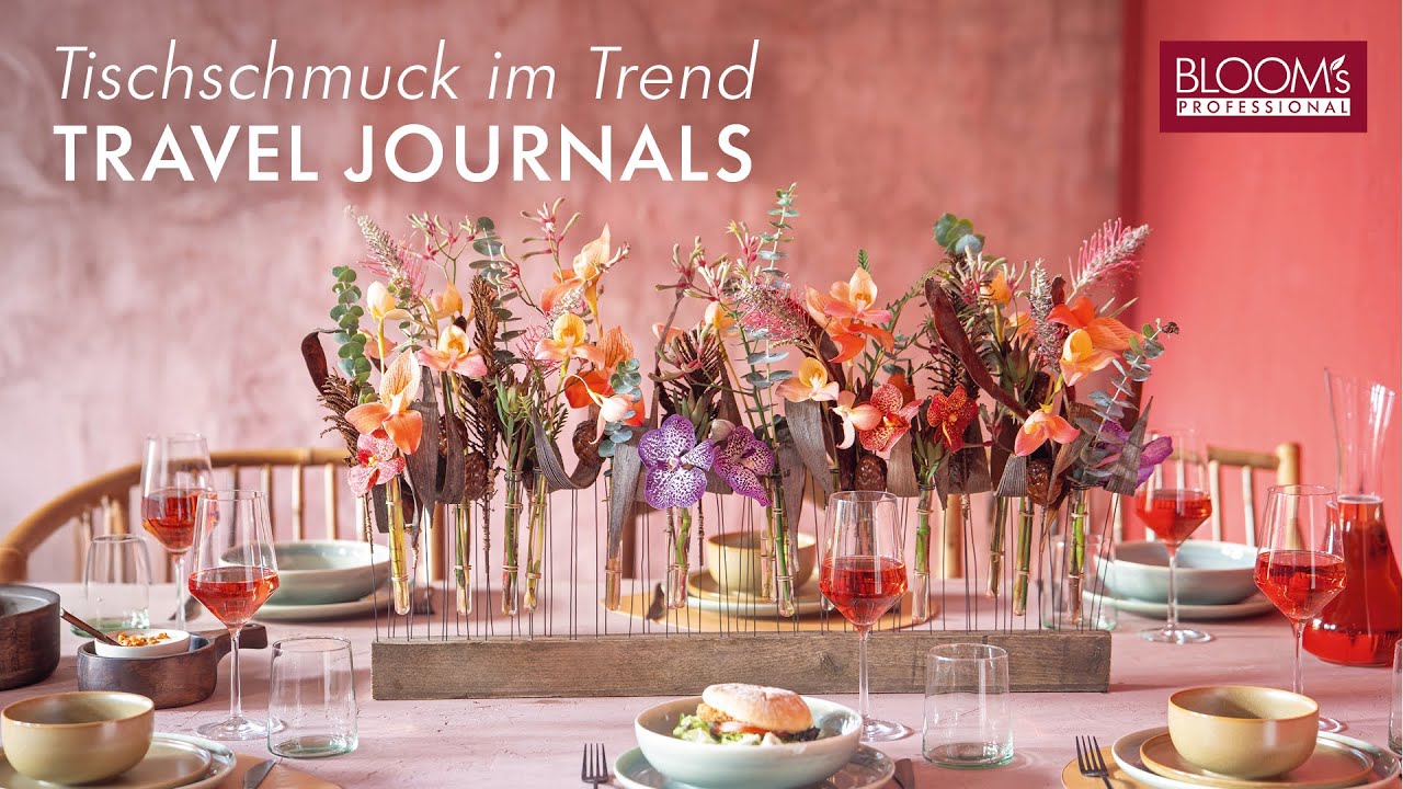 Floristik-Trend &bdquo;TRAVEL JOURNALS&ldquo; |  Exotischer Tischschmuck |  Sommerfloristik