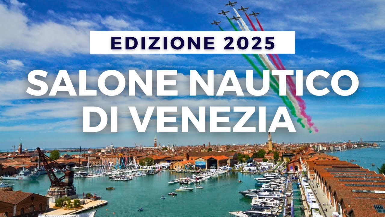 Salone Nautico di Venezia 2025 – Novità, Yacht e Design