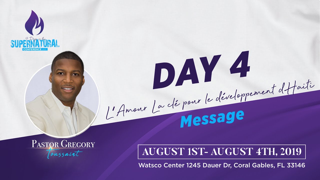 Pasteur Gregory Toussaint | 4 Days Conference 2019 | L' Amour: La clé pour le développement d'Haiti