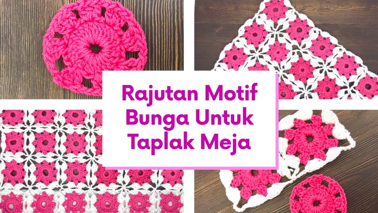 TUTORIAL RAJUTAN TAPLAK MEJA MOTIF BUNGA! SIMPEL DAN MUDAH UNTUK PEMULA