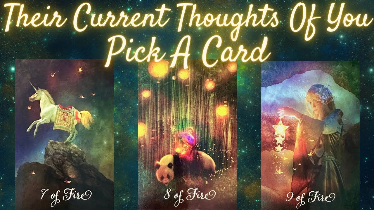 Their Current Thoughts Of You 💛 PICK A CARD
