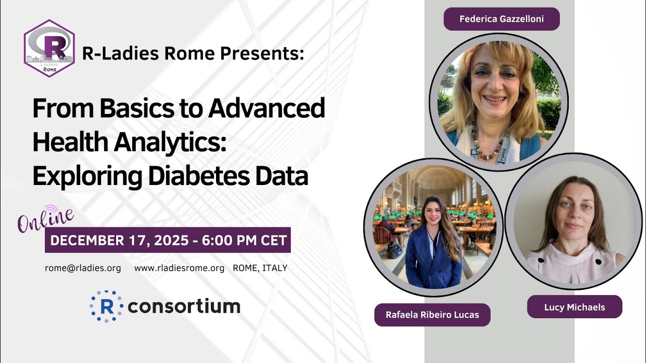 R-Ladies Rome (English) - From Basics to Advanced Health Analytics: Exploring Diabetes Data