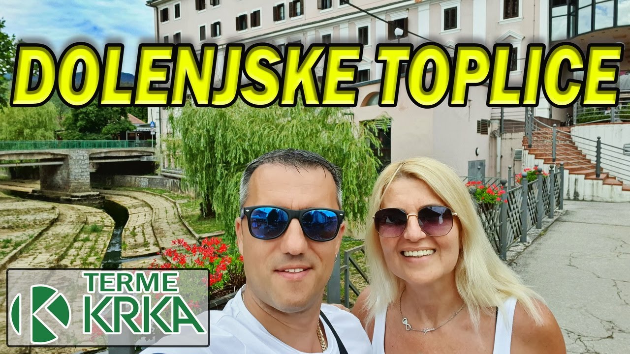 🌍 TERME KRKA – SPA I WELLNESS  -  DOLENJSKE TOPLICE