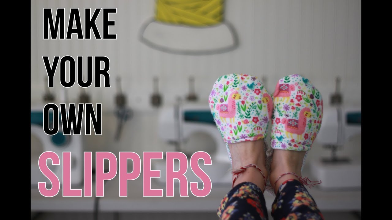 Sew Your Own Slippers- Sewing Video Tutorial