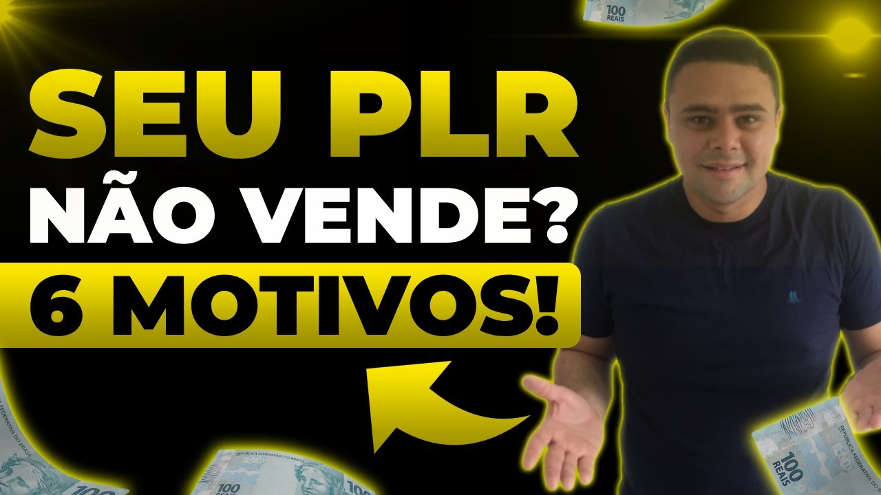 6 Sinais de que seu Produto PLR N&atilde;o vai Vender | Pra Corrigir Urgente