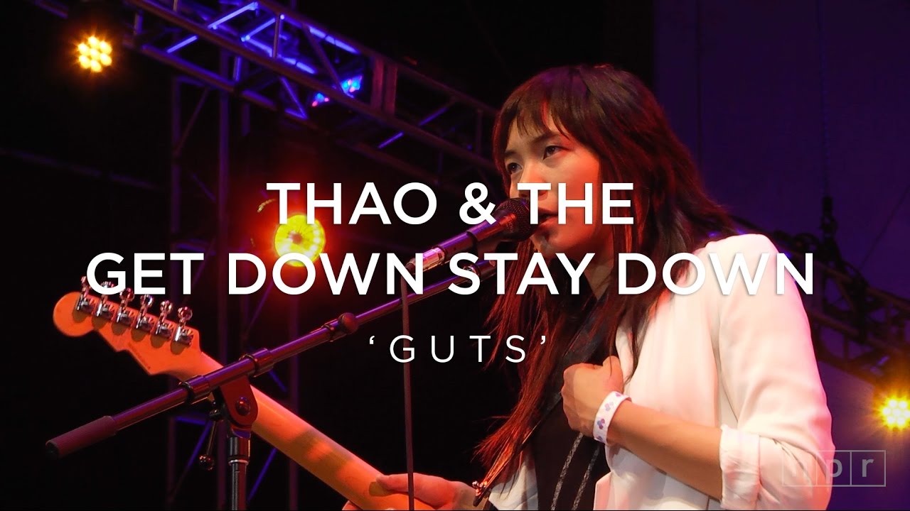 Thao & The Get Down Stay Down: Guts | NPR Music Front Row