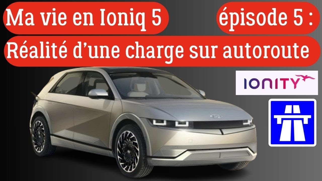 Ma vie en Ioniq 5 : La réalité d'une recharge sur l'autoroute. Vraiment trop rapide ?