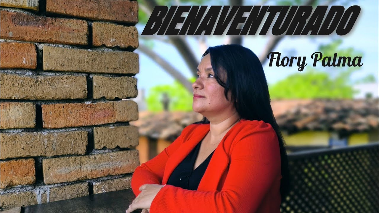 BIENAVENTURADO FLORY PALMA (Videoclip)
