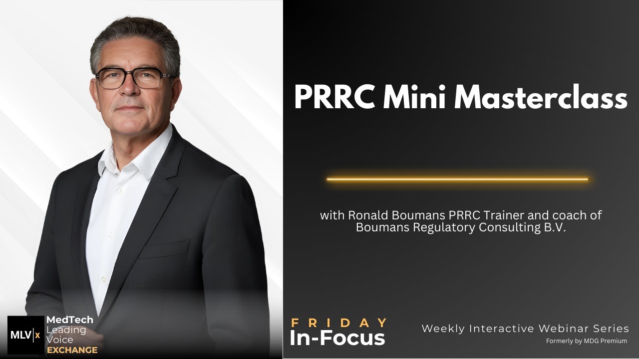 PRRC Role Demystified – Legal Risk, Strategy & Leadership for EU MDR | In-Focus Replay