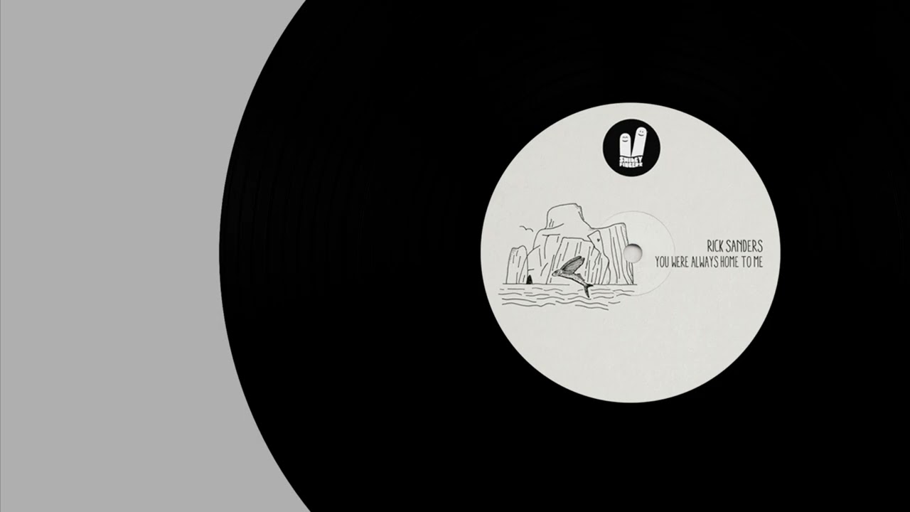 Rick Sanders - You Were Always Home To Me (Original Mix)