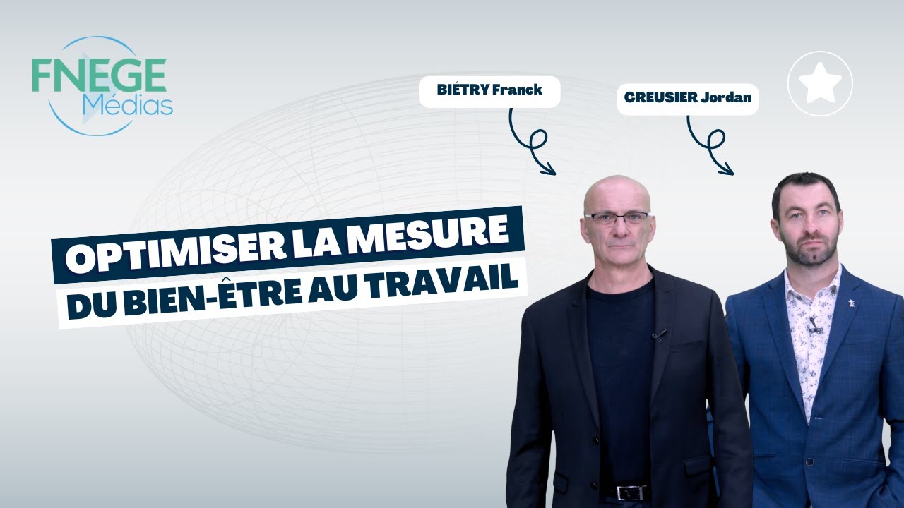 Optimiser la mesure du bien-&ecirc;tre au travail