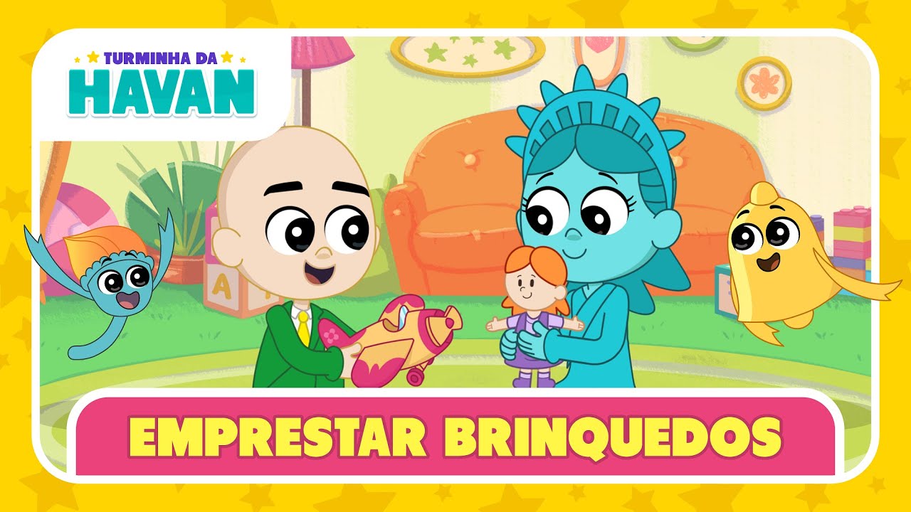 EMPRESTAR OS BRINQUEDOS | TURMINHA DA HAVAN