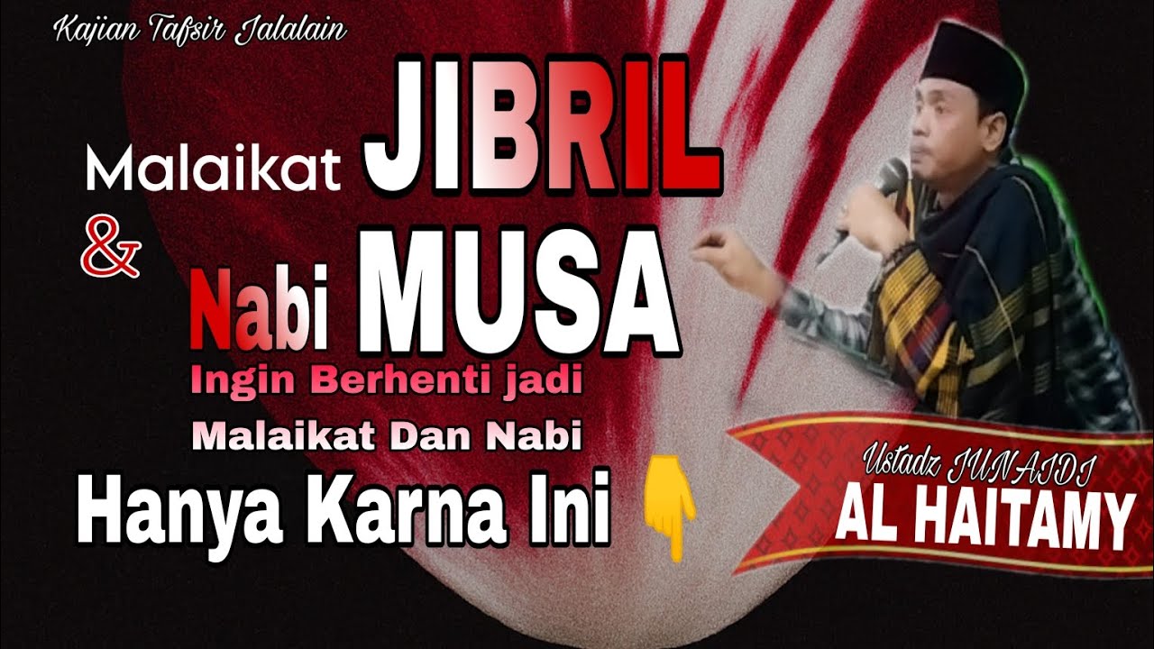 MALAIKAT JIBRIL DAN NABI MUSA INGIN BERHENTI JADI MALAIKAT DAN NABI HANYA KARNA INI 👇 /KAJIAN TAFSIR