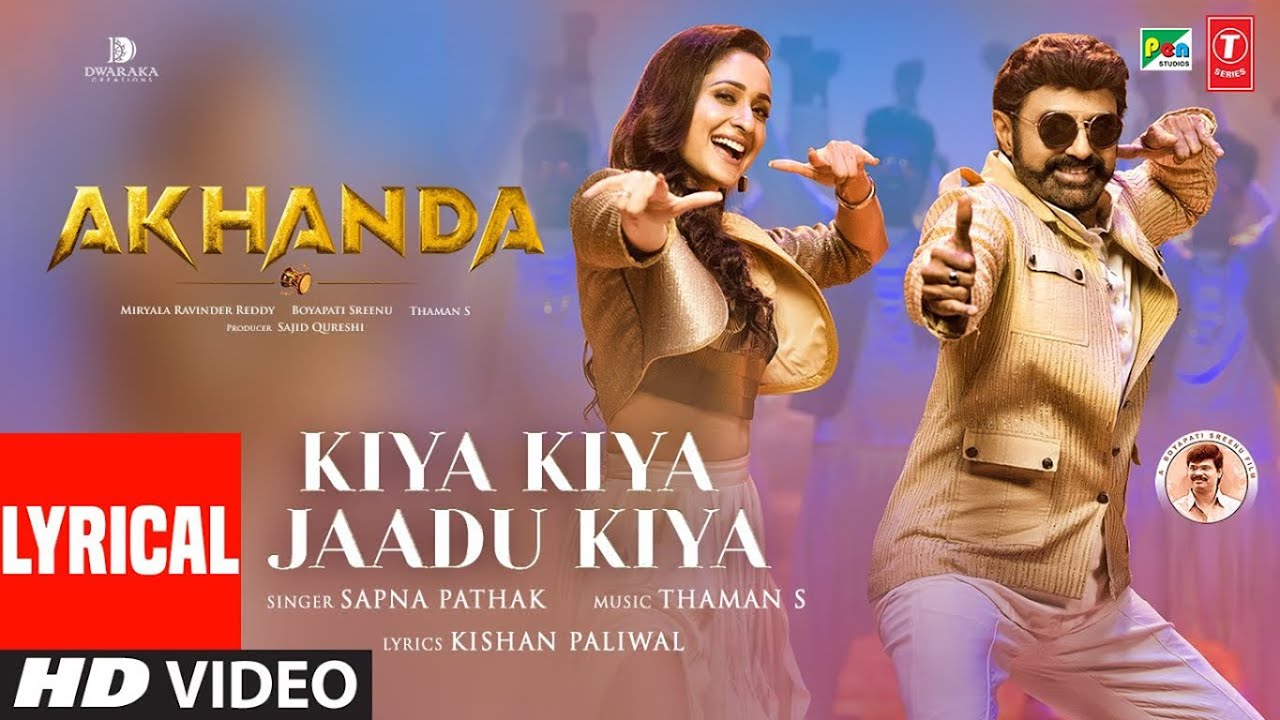 Kiya Kiya Jaadu Kiya (Lyrical) N Balakrishna, Pragya | Sapna P |Thaman S, Kishan P | Akhanda (Hindi)