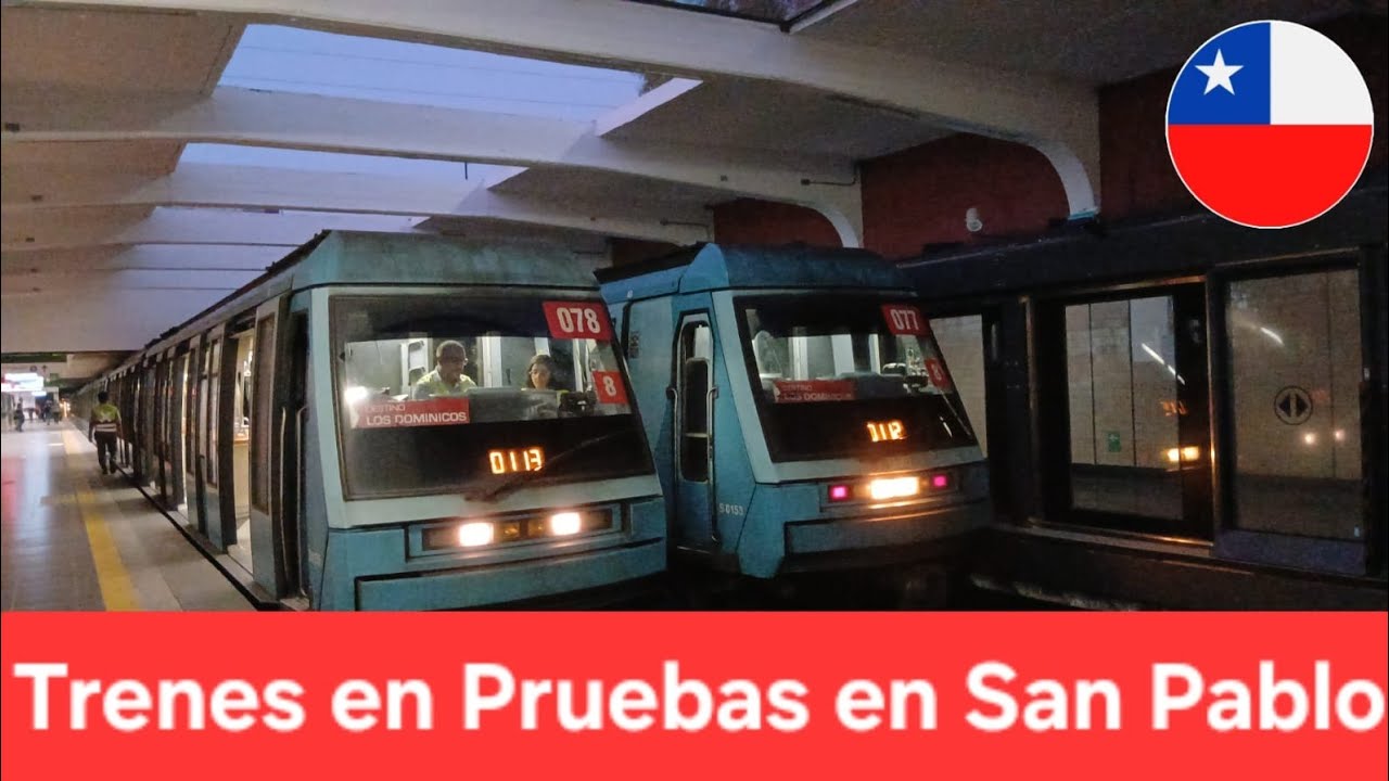 Metro De Santiago | Trenes en Pruebas en San Pablo