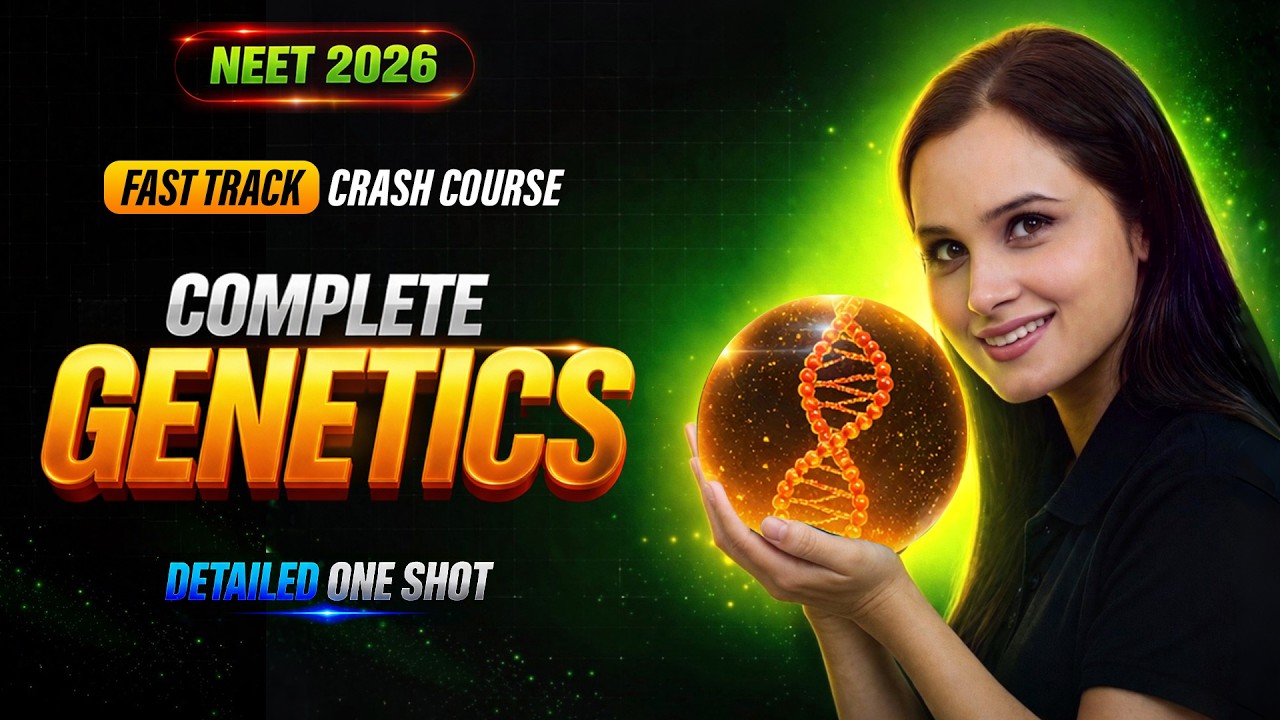 NEET 2026 Biology | Complete Genetics | Fast Track Crash Course | Dr Gargi Singh