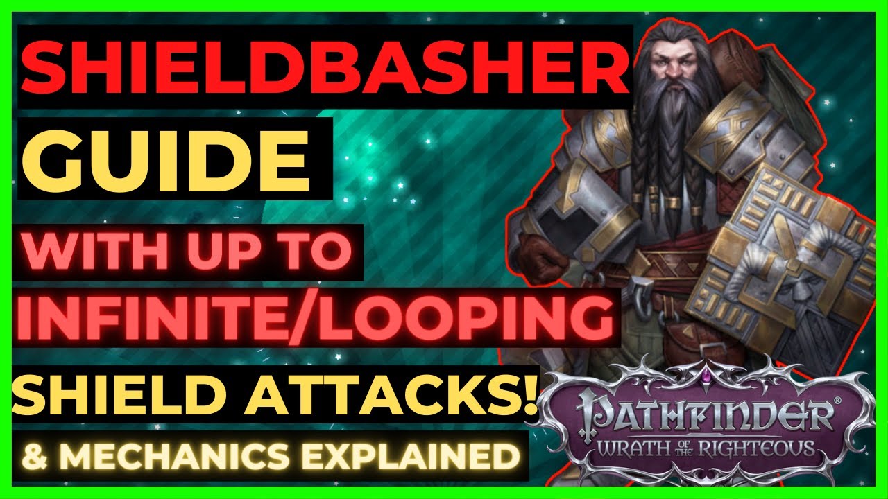 PATHFINDER: WOTR - Руководство SHIELDBASHER: БЕСКОНЕЧНЫЕ/ЦИКЛИЧНЫЕ атаки щитом с использованием Д...