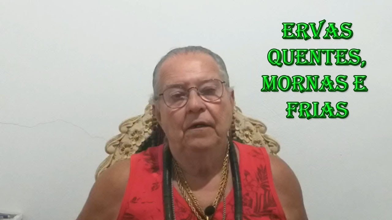Ervas: Quentes, Mornas e Frias