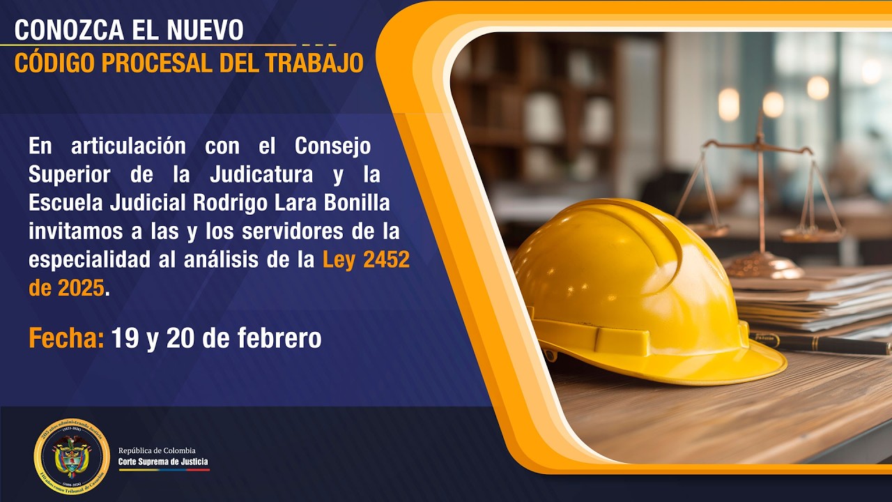 CONOZCA EL NUEVO CÓDIGO PROCESAL DEL TRABAJO DÍA 2 (20 DE FEBRERO)